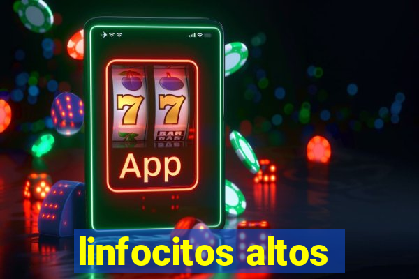 linfocitos altos